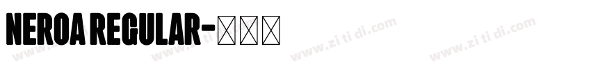 Neroa Regular字体转换 Neroa Regular字体转换
